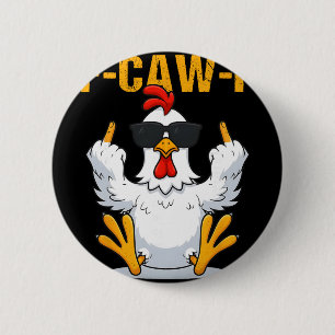 Badge Rond 5 Cm F-caw-f Coq Drôle Poulet Mème Pour Hommes Femmes F