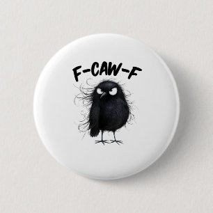 Badge Rond 5 Cm F-Caw-F Corbeau Drôle Corbeau Amateurs d'oiseaux S