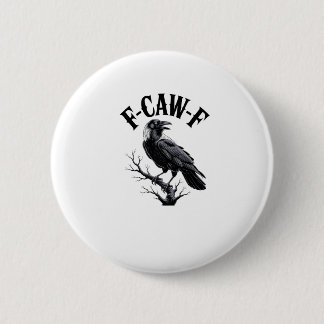 Badge Rond 5 Cm F-Caw-F Corbeau Humour Adulte Oiseau Drôle Gothiqu