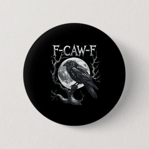 Badge Rond 5 Cm F-Caw-F Corbeau Lune Gothique Halloween Corbeau Oi