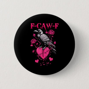 Badge Rond 5 Cm F-caw-f Corbeau Noir Oiseau Noir Roses Cœur Drôle