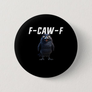 Badge Rond 5 Cm F Caw F Corbeau Style Créatif Amusant