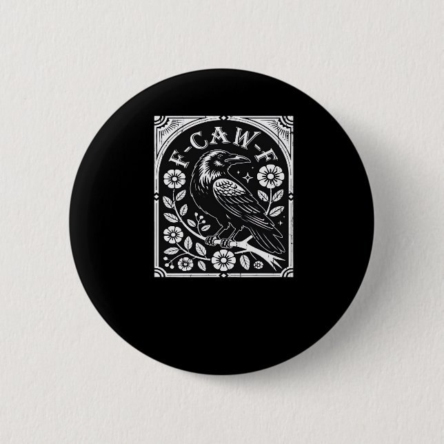 Badge Rond 5 Cm F-Caw-F Crow Aesthetic Casual (Devant)