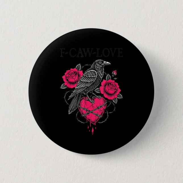 Badge Rond 5 Cm F Caw F Crow Anti Valentine's Day Dark Gothic Brok (Devant)