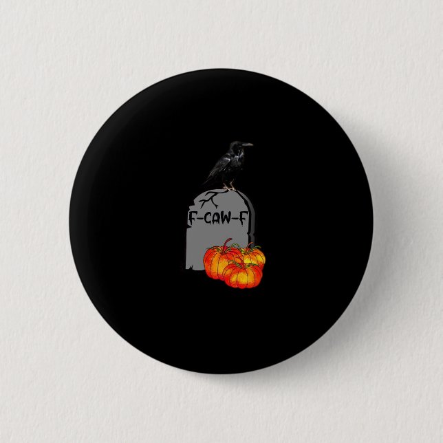 Badge Rond 5 Cm F-Caw-F Crow Classic Retro Cool (Devant)