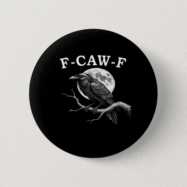 Badge Rond 5 Cm F-Caw-F Crow Funny Crow F-Caw-F Gear Creative Styl (Devant)