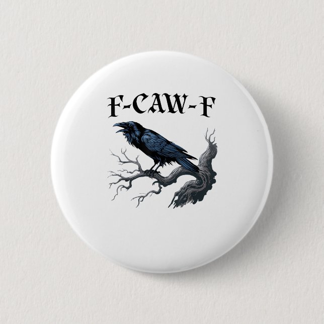 Badge Rond 5 Cm F-Caw-F Funny Bird Crow (Devant)