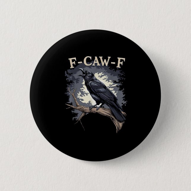 Badge Rond 5 Cm F-Caw-F Funny Bird Crow Creative Casual (Devant)