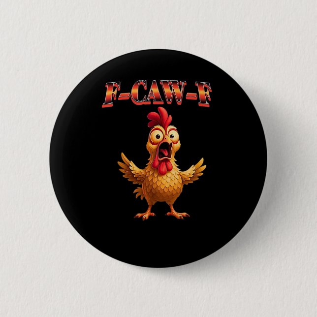 Badge Rond 5 Cm F Caw F Funny Chicken Classic Aesthetic Design (Devant)
