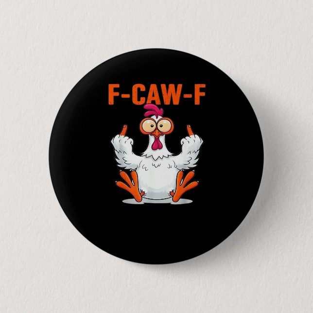 Badge Rond 5 Cm F-Caw-F Funny Chicken Classic Minimal Clean (Devant)