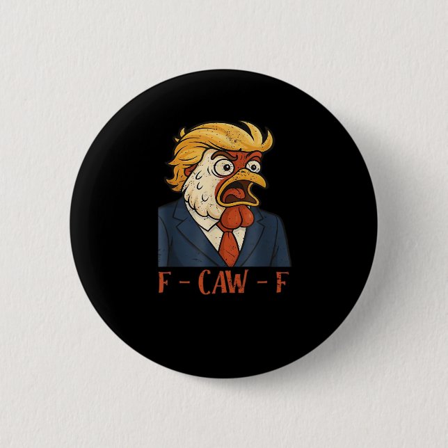Badge Rond 5 Cm F-Caw-F Funny Chicken Classic Vintage Cool (Devant)