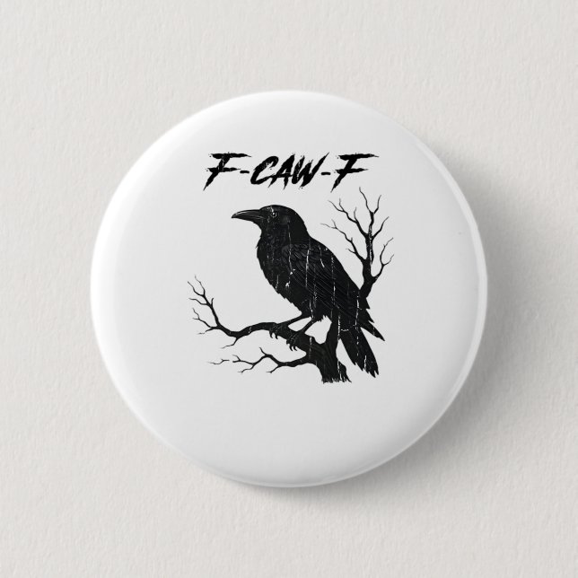 Badge Rond 5 Cm F-Caw-F Funny Crow (Devant)