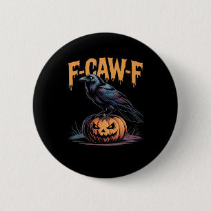 Badge Rond 5 Cm F-Caw-F Halloween Corbeau Jack-O-Lantern Saisons S