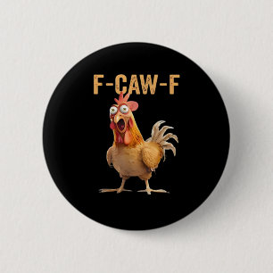 Badge Rond 5 Cm F Caw F Humour de poulet Citation Style Vintage