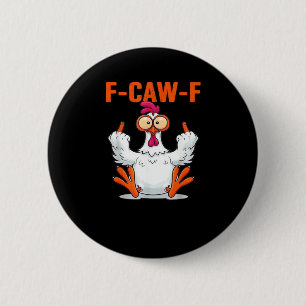 Badge Rond 5 Cm F Caw F Humour de poulet Citation Style Vintage