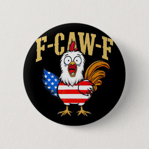 Badge Rond 5 Cm F-caw-f Humour de poulet drôle Citation de drapeau
