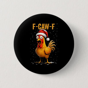 Badge Rond 5 Cm F-caw-f Humour de poulet drôle Mème de Noël Hommes
