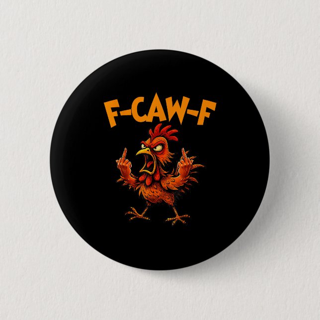 Badge Rond 5 Cm F Caw F Rooster Funny Bird Fcawf Chicken Whisperer (Devant)