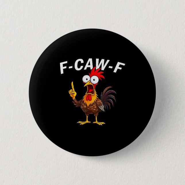 Badge Rond 5 Cm F Caw F Rooster Funny Bird Fcawf Chicken Whisperer (Devant)