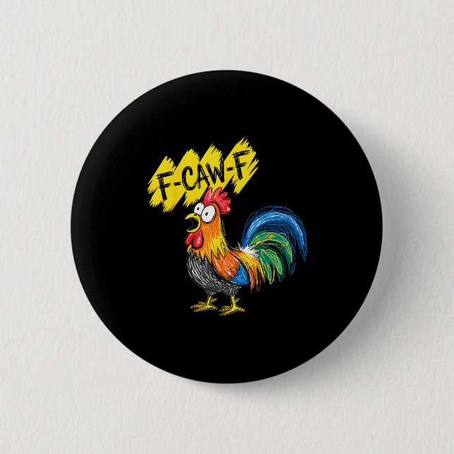 Badge Rond 5 Cm F Caw F Rooster Funny Bird Fcawf Chicken Whisperer (Devant)
