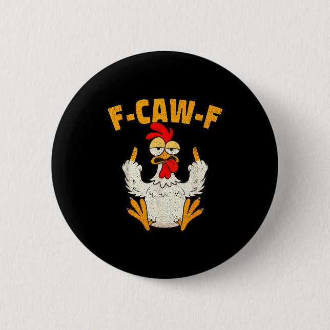 Badge Rond 5 Cm F Caw F Rooster Funny Bird Fcawf Chicken Whisperer (Devant)