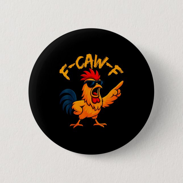 Badge Rond 5 Cm F Caw F Rooster Funny Bird Fcawf Chicken Whisperer (Devant)
