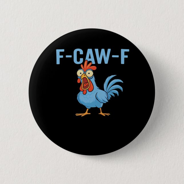 Badge Rond 5 Cm F-Caw-F Swearing Chicken Classic Retro Style (Devant)