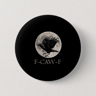 Badge Rond 5 Cm F-caw-f vintage Corbeau gothique Corbeau noir