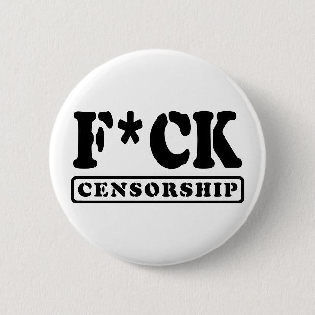 BADGE ROND 5 CM F*CK CENSORSHIP (Devant)