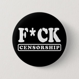 BADGE ROND 5 CM F*CK CENSORSHIP