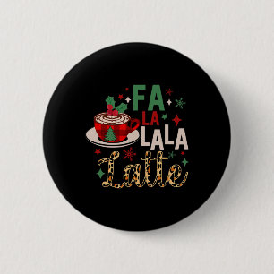 Badge Rond 5 Cm Fa La La La Latte Amoureux Du Café De Noël