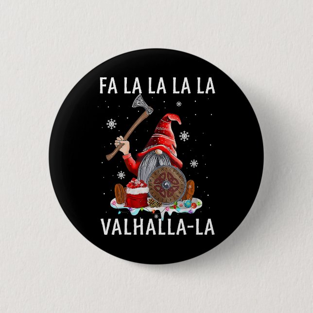 Badge Rond 5 Cm Fa La Valhalla Xmas Gnome Beard Viking Arme C (Devant)