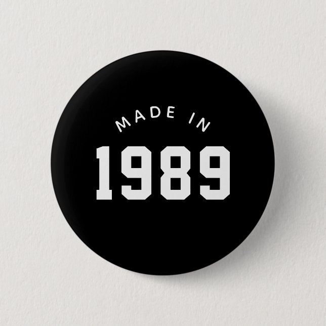 Badge Rond 5 Cm Fabriqué en 1989 Anniversaire personnalisé (Devant)