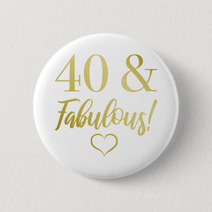 Badge Rond 5 Cm Fabuleux 40e anniversaire (or)