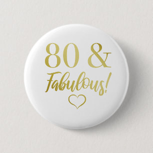 Badge Rond 5 Cm Fabuleux 80e anniversaire (or)