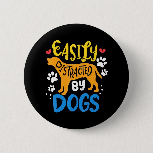 Badge Rond 5 Cm Facilement distrait par le chien (Devant)