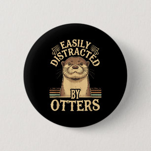Badge Rond 5 Cm Facilement Distrait Par Les Loutres Drôles Amoureu