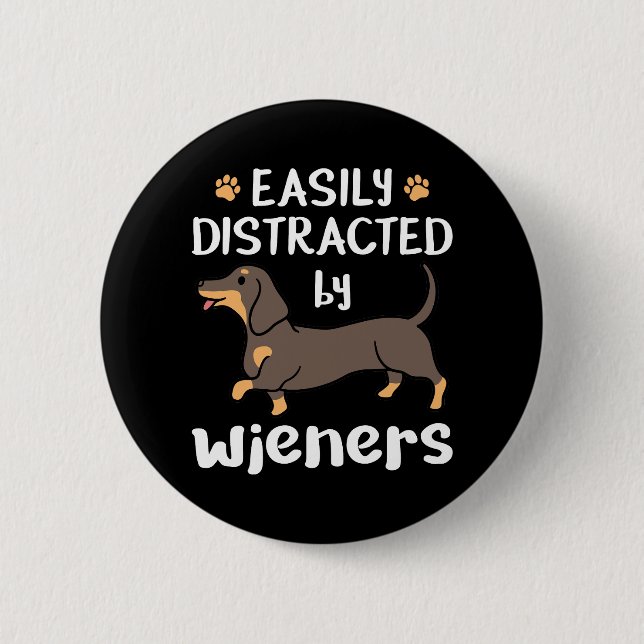 Badge Rond 5 Cm Facilement distrait par Wieners Dachshund Chien dr (Devant)