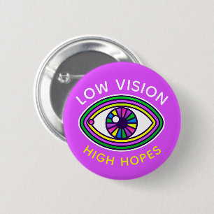Badge Rond 5 Cm Faible vision, hautes espérances Personnalisation 