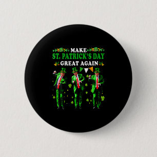 Badge Rond 5 Cm Faire à nouveau grande la Saint-Patrick drôle Trum
