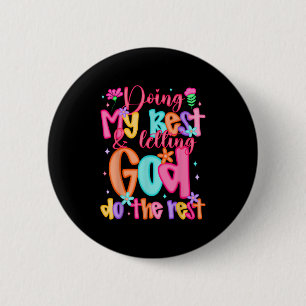 Badge Rond 5 Cm Faire De Mon Mieux Et Laisser Dieu Faire Le Reste
