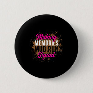 Badge Rond 5 Cm Faire des souvenirs mud run équipe fille de boue c