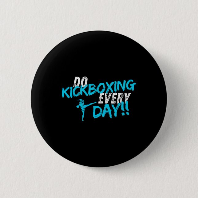 Badge Rond 5 Cm Faire du kickboxing tous les jours  (Devant)
