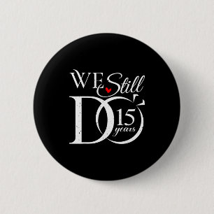Badge Rond 5 Cm Faire encore 15 Couple 15e Mariage