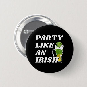 Badge Rond 5 Cm Faire la fête comme un Irlandais