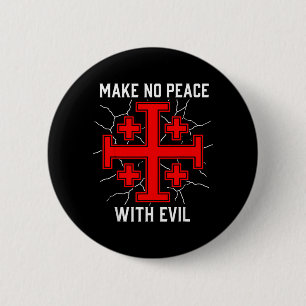 Badge Rond 5 Cm Faire la paix avec le Chevalier Templier du Mal Je