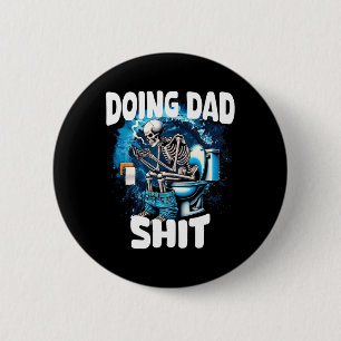 Badge Rond 5 Cm Faire papa Sarcastique papa grand-père drôle Pères