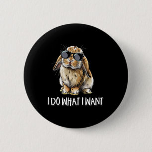 Badge Rond 5 Cm Fais ce que je veux Mini Holland Lop Lapin Amateur