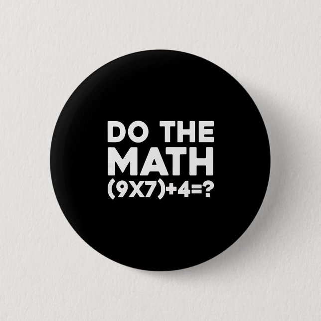 Badge Rond 5 Cm Fais Le Calcul 67 Mème 1  (Devant)