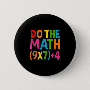 Badge Rond 5 Cm Fais Le Calcul 67 Meme 6 7 Drôle Six Sept